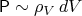 $\mathsf{P}\sim\rho_V\,dV$