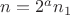 $n=2^an_1$