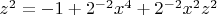 $z^2=-1+2^{-2}x^4+2^{-2}x^2z^2$