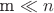 m \ll n m \ll n