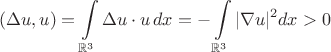 $$(\Delta u,u)=\int\limits_{\mathbb R^3}\Delta u\cdot u\,dx=-\int\limits_{\mathbb R^3}|\nabla u|^2dx>0$$