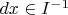 $d x \in I^{-1}$