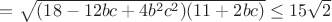 $=\sqrt{(18-12bc+4b^2c^2)(11+2bc)}\leq15\sqrt2$