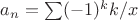 $a_n = \sum (-1)^k k/x$