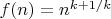 $f(n)=n^{k+1/k}$