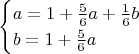 $$\begin{cases} a = 1 + \frac{5}{6} a + \frac{1}{6} b\\ b = 1 + \frac{5}{6} a\end{cases}$$