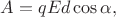 $A=qEd\cos\alpha,$