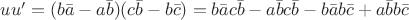 $uu'=(b\bar{a}-a\bar{b})(c\bar{b}-b\bar{c})=b\bar{a}c\bar{b}-a\bar{b}c\bar{b}-b\bar{a}b\bar{c}+a\bar{b}b\bar{c}$