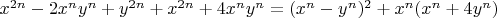 $x^{2n}-2x^ny^n+y^{2n}+x^{2n}+4x^ny^n=(x^n-y^n)^2+x^n(x^n+4y^n)$