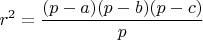 $r^2=\dfrac{(p-a)(p-b)(p-c)}{p}$