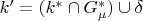 $k' = (k^* \cap G^{*}_{\mu}) \cup \delta$