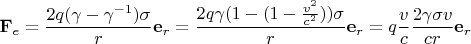 $\mathbf F_e=\dfrac {2q(\gamma-\gamma^{-1})\sigma}r\mathbf e_r=\dfrac {2q\gamma(1-(1-\frac{v^2}{c^2}))\sigma}r\mathbf e_r = q\dfrac{v}{c}\dfrac {2\gamma\sigma v}{cr}\mathbf e_r$