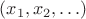 $(x_1,x_2, \ldots )$