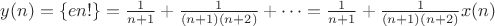 $y(n)=\{en!\} =\frac {1}{n+1}+\frac{1}{(n+1)(n+2)}+\dots=\frac{1}{n+1}+\frac{1}{(n+1)(n+2)}x(n)$