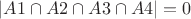 $$
|A1 \cap A2 \cap A3 \cap A4| = 0
$$