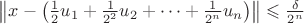 $\bigl\|x-\bigl(\frac12 u_1+\frac1{2^2} u_2+\cdots+\frac1{2^n}u_n\bigr)\bigr\|\leqslant\frac\delta{2^n}$