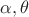 $\alpha,\theta$