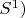 $S^1)$