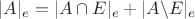 $|A|_e = |A\cap E|_e + |A\textbackslash E|_e$