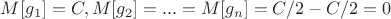 $M[g_1]=C,M[g_2]=...=M[g_n]=C/2-C/2=0$