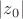 $|z_0|$