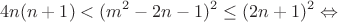 $$4n(n+1)<(m^2-2n-1)^2\leq (2n+1)^2 \Leftrightarrow$$
