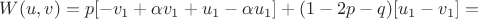 $ W(u,v)= p[- v_1+ \alpha   v_1+ u_1- \alpha  u_1]+(1-2p-q)[ u_1- v_1]= $