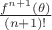 $\frac{f^{n+1}(\theta)}{(n+1)!}$