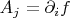 $A_j=\partial_i {f}$