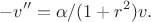 $$
-v'' = \alpha /(1+r^2)v.
$$
