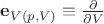 $\mathbf{e}_{V(p,V)} \equiv \frac {\partial} {\partial V}$