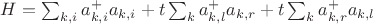 $H = \sum_{k,i}a^+_{k,i}a_{k,i} + t\sum_k a^+_{k,l}a_{k,r} + t\sum_k a^+_{k,r}a_{k,l}$