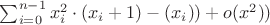 $\sum_{i=0}^{n-1}\(x_i^2\cdot\((x_i+1)-(x_i))+o(x^2))$