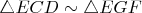 $\triangle ECD\sim\triangle EGF$