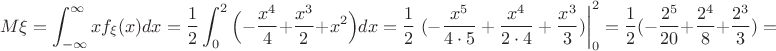 $$M\xi=\int_{-\infty}^{\infty}xf_{\xi}(x)dx=\frac{1}{2}\int_{0}^{2} \Big(-\frac{x^4}{4}+\frac{x^3}{2}+x^2 \Big)dx=\frac{1}{2}\left.(-\frac{x^5}{4\cdot 5}+\frac{x^4}{2\cdot 4}+\frac{x^3}{3})\right |_{0}^2=\dfrac{1}{2}(-\dfrac{2^5}{20}+\dfrac{2^4}{8}+\dfrac{2^3}{3})=$$