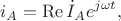 $$i_A=\operatorname{Re}\dot{I}_Ae^{j\omega t},$$