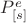 $P^e_{[s]}$
