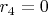 $r_4=0$