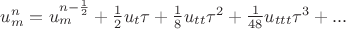 $u_m^n = u_m^{{n-\frac{1}{2}}}+\frac{1}{2}u_t \tau + \frac{1}{8} u_{tt} \tau^2 + \frac{1}{48} u_{ttt} \tau^3+...$
