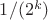 $1/(2^k)$