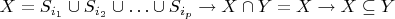 $X=S_{i_1}\cup S_{i_2}\cup \ldots \cup S_{i_p}\rightarrow X\cap Y=X\rightarrow X\subseteq Y$