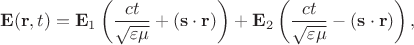 $$
\mathbf E(\mathbf r, t) = \mathbf E_1 \left(\dfrac{ct}{\sqrt{\varepsilon \mu}} + (\mathbf s \cdot \mathbf r) \right) + \mathbf E_2 \left(\dfrac{ct}{\sqrt{\varepsilon \mu}} - (\mathbf s \cdot \mathbf r) \right),
$$