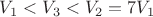 $V_1<V_3<V_2=7V_1$ $V_1<V_3<V_2=7V_1$