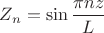 $Z_n = \sin \dfrac{\pi n z}{L}$