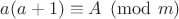 $a(a+1) \equiv A \pmod m$