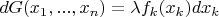 $dG(x_1,...,x_n) =\lambda f_k(x_k)d x_k$