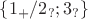 $\{1_+/2_?;3_?\}$ $\{1_+/2_?;3_?\}$