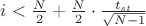 $i<\frac{N}2+\frac{N}2\cdot\frac{t_{st}}{\sqrt{N-1}}$