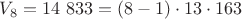 $V_8 = 14 \ 833 = (8-1) \cdot 13 \cdot 163$
