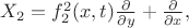$X_2 = f_2^2(x,t) \frac{\partial}{\partial y} + \frac{\partial}{\partial x},$